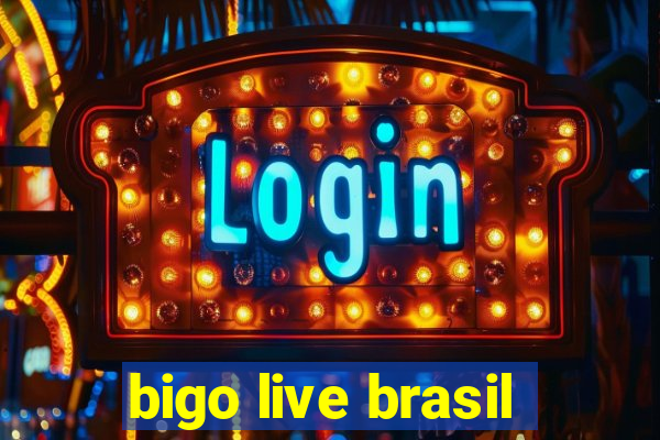 bigo live brasil